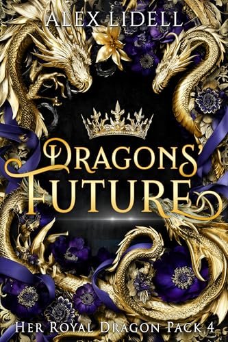 Cover of Dragons' Future, Her Royal Dragon Pack Book 4
